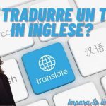 Come tradurre correttamente in inglese