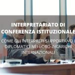 Il Ruolo Cruciale dell'Interpretazione nella Diplomazia Internazionale