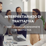 Il ruolo fondamentale dell'interprete nelle trattative commerciali